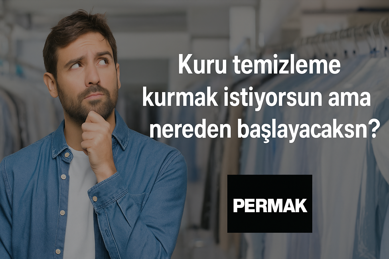 Kuru Temizleme İşine Yeni Girenler için Rehber